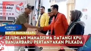 Sejumlah Mahasiswa Datangi KPU Banjarbaru, Tanyakan Teknis Pilkada, Bilang Sesuai Aturan