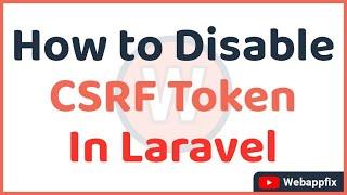 Laravel Disable CSRF for Route | How to Disable CSRF Token in Laravel | Disable CSRF Token Laravel