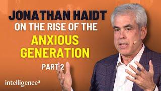 Jonathan Haidt on the Rise of The Anxious Generation (Part 2)