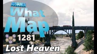 #CitiesSkylines - What Map - Map Review 1281 - Lost Heaven