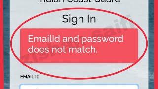 Fix Sign In Error Email ID and password does not match Problem Solve in Indian Coast Guard ICG