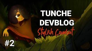 Tunche Devblog - #2 Stylish Combat