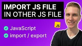 How to import JavaScript files (import JS File into other JS File)