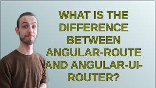 What is the difference between angular-route and angular-ui-router?