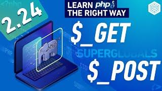Get & Post Superglobals In PHP - Forms - Post Routes - Full PHP 8 Tutorial