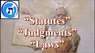 Difference Between "Statutes and Judgments and Laws" in the Torah Commands