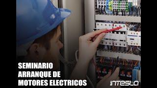 SEMINARIO ARRANQUE DE MOTORES ELÉCTRICOS - INTESLA