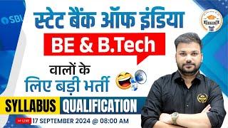 State Bank of India Vacancy 2024 || B.E. & B.Tech वालों के लिए खुशखबरी || Syllabus, Qualification