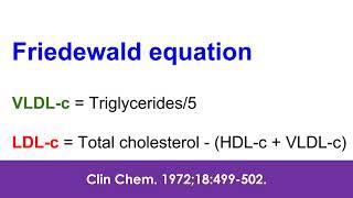 Calculation of LDL Cholesterol with Friedewald Equation