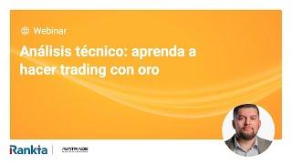 Análisis técnico: aprenda a hacer trading con oro