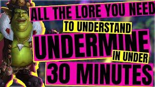 The Story Explained! All the Lore You Need to Understand Undermine in Under 30 Minutes!