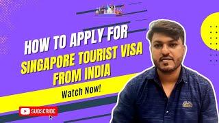 How to Apply for Singapore Tourist Visa from India in 2024? | Singapore for Indians.