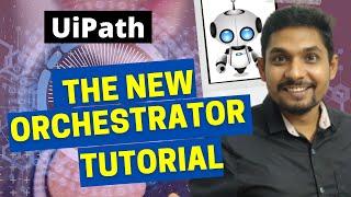 UiPath Orchestrator New Version (2021) | By Rakesh