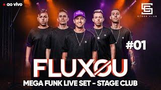 FLUXOU - MEGA FUNK LIVE SET #01 | Stage Club