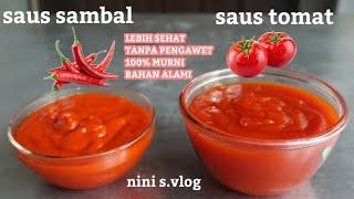 CARA BUAT SAUS TOMAT DAN SAUS SAMBAL HOME MADE LEBIH SEHAT TANPA PENGAWET