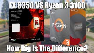 The FX 8350 Vs Ryzen 3 3100 - How Well Does The 8-Year-Old FX CPU Hold Up?