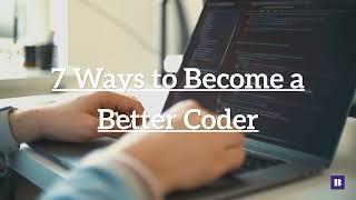 7 Ways to Become a Better Coder #Shorts