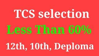 TCS selection Less Than 60 Percentage in 12th , 10th & deploma | TCS eligibility criteria mismatched