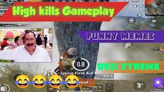 Pubg Mobile + High Kills Gameplay + Funny memes ! Desi Xtreme