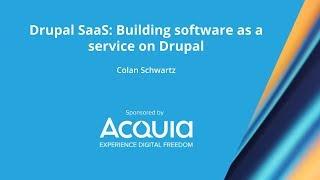 Drupal SaaS: Building software as a service on Drupal