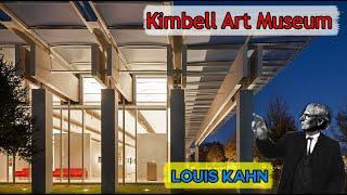 Architectural Genius of Louis Kahn: Kimbell Art Museum