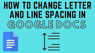 How to Change Letter and Line Spacing in Google Docs