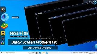 Free Fire Black Screen Problem Fix in All Android Emulator