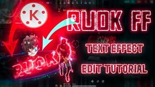 How To Edit Like Ruok FF TEXT EFFECT || kinemaster Text Animation Tutorial | free fire video editing