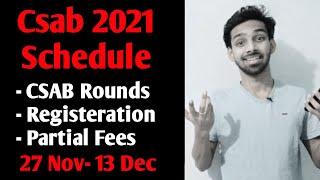 CSAB Counselling Schedule | Registration dates | CSAB Counselling 2021 Process | Eligibility | Fees
