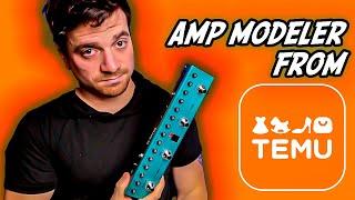 I bought an amp modeler from TEMU...