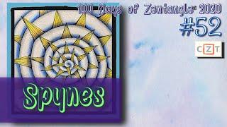 SPYNES || Easy Zentangle ® Patterns ||  Day 52 || 100 Days of Zentangle 2020