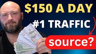 How to Make $150 a Day - #1 Paid Traffic Source for Newbs Affiliate Marketing
