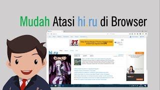 Cara Mudah Menghapus Malware hi.ru di FireFox & Google Chrome