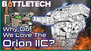 Why Do We Love The Orion IIC?  #BattleTech Lore/History