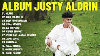 JUSTY ALDRIN - HILANG feat. TOTON CARIBO & WIZZ BAKER (Full Album) || Lagu Timur Terbaru 2024