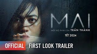 MAI [First Look Trailer] - Một bộ phim mới của Trấn Thành - Khởi chiếu mùng 1 Tết 2024