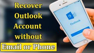 How to Recover Outlook Password without Email Address & Phone Number 2021