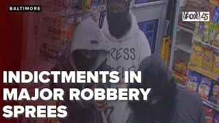 Baltimore officials announce indictments in major robbery sprees