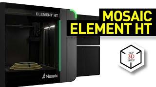 Mosaic Element HT 3D Printer Overview: 8 Material, High-temp Printing