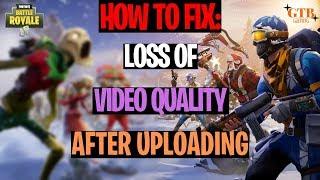 How To Fix: Loss Of Video Quality After Uploading To YouTube