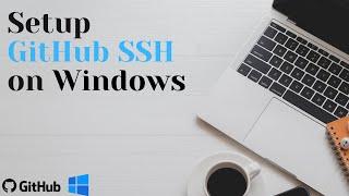 How to setup SSH for GitHub on Windows [2024]