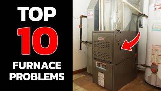 Furnace Troubleshooting - Top 10 Furnace Problems