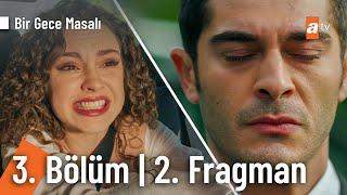 Bir Gece Masalı 3. Bölüm 2. Fragman | "Çarpacaksın dur!"   @birgecemasali