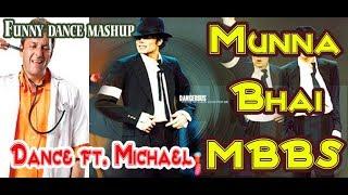 Munna Bhai MBBS Song Dance by Michael Jackson | Funny Dance