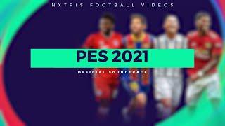 PES 2021 OFFICIAL Soundtrack - ALL 26 SONGS