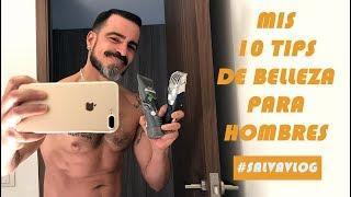 MIS 10 TIPS DE BELLEZA PARA HOMBRE