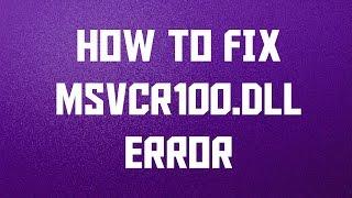 How To Fix msvcr100.dll missing error on windows 10/8.1/8/7