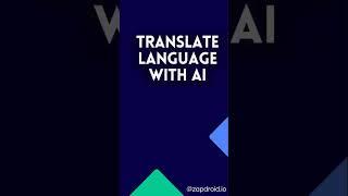  How Zapdroid simplifies Language Translation!