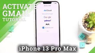 How to Add Gmail Account to Mail App on iPhone 13 Pro Max - Set Up Gmail