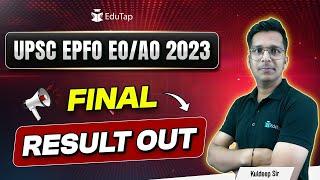 UPSC EPFO EO/AO 2023 Final Result Out | EPFO EO/AO Latest Update | EO/AO Exam 2023 Result | EduTap